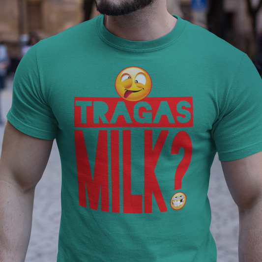 TRAGAS MILK? /// Tshirt